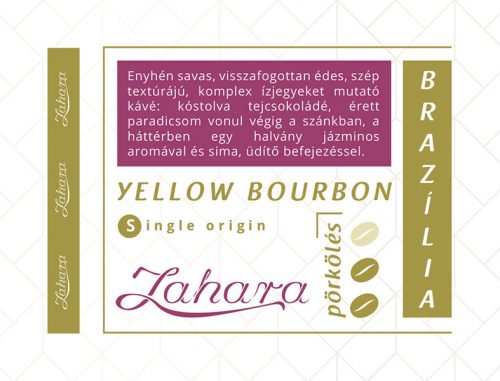 Zahara Brazília Yellow Bourbon single origin frissen pörkölt szemes kávé francia pörköléssel